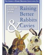 Guidebook to Raising Better Rabbits & Cavies